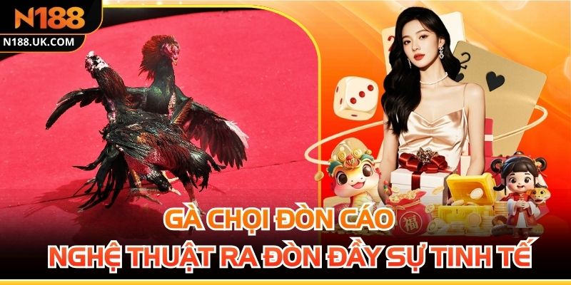 Gà Chọi Đòn Cáo Và Nghệ Thuật Ra Đòn Đầy Sự Tinh Tế