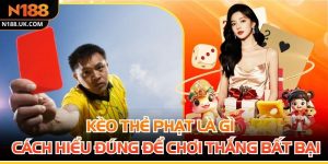 Kèo Thẻ Phạt Là Gì - Cách Hiểu Đúng Để Chơi Thắng Bất Bại